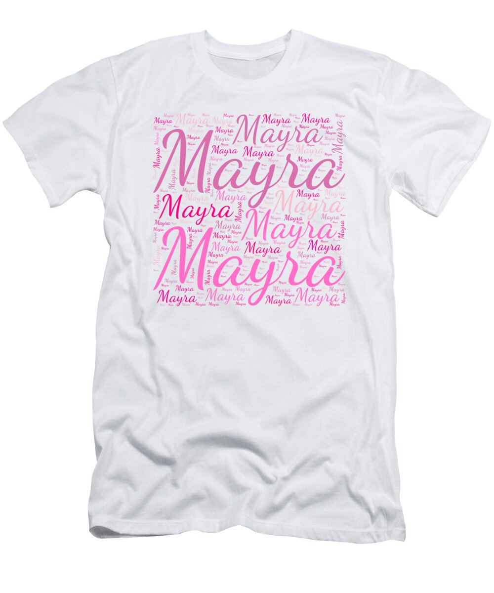 Mayra Names Without Frontiers Vidddie Publyshd T-Shirt