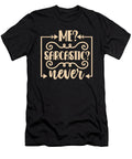 Me Sarcastic Never Funny Humor Sarcasm Organicfoodempire T-Shirt