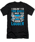 Mechanic Cant Fix Break Horn Louder Birthday Gift Haselshirt T-Shirt