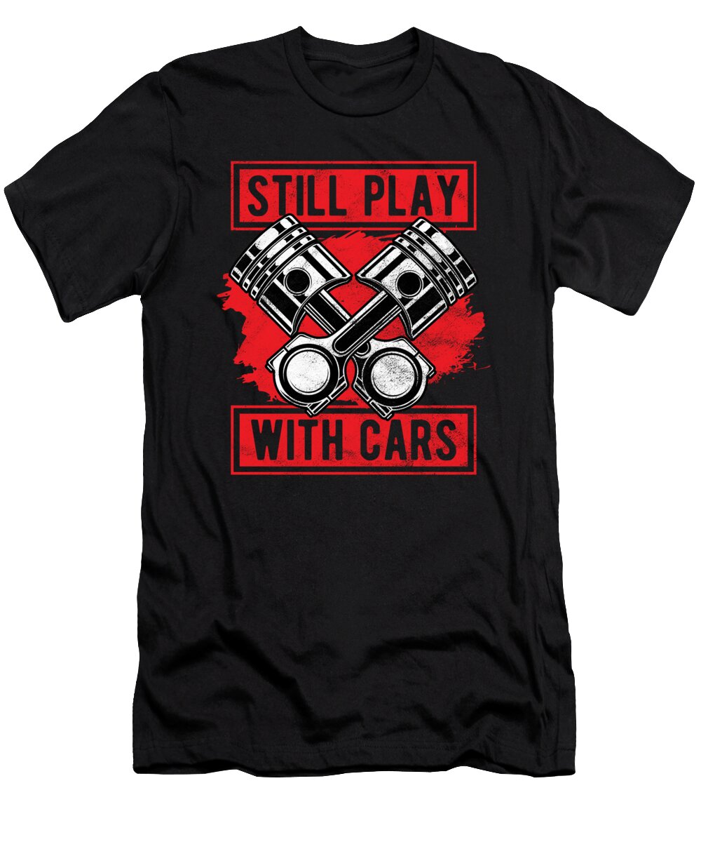 Mechanic Still Platy with Cars Tools Birthday Gift Haselshirt T-Shirt