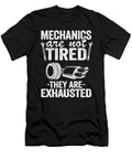 Mechanics Are Not Tired They Are Exhausted Auto Mechanic Lisa Stronzi T-Shirt