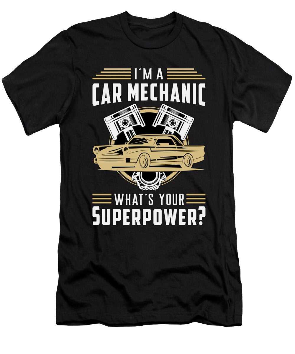 Mechanics Car Mechanic Superpower Funny Gift Idea Tshirtconcepts Marvin Poppe T-Shirt