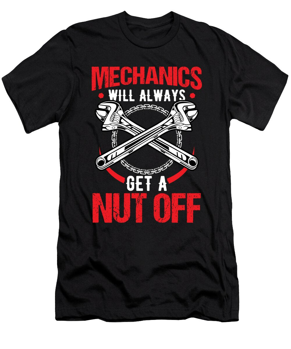 Mechanics Nut Off Wrench Life Tool Birthday Gift Haselshirt T-Shirt