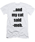 Meh Cat My Funny Gift Idea Funny Gift Ideas T-Shirt
