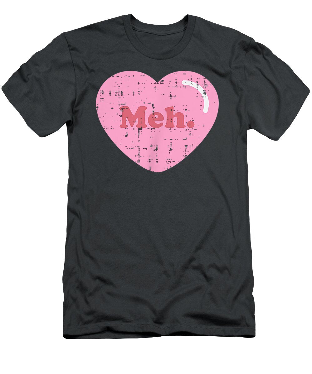 Meh Heart Pocket Funny Anti Valentines Day Single Ekmanb Dilla T-Shirt