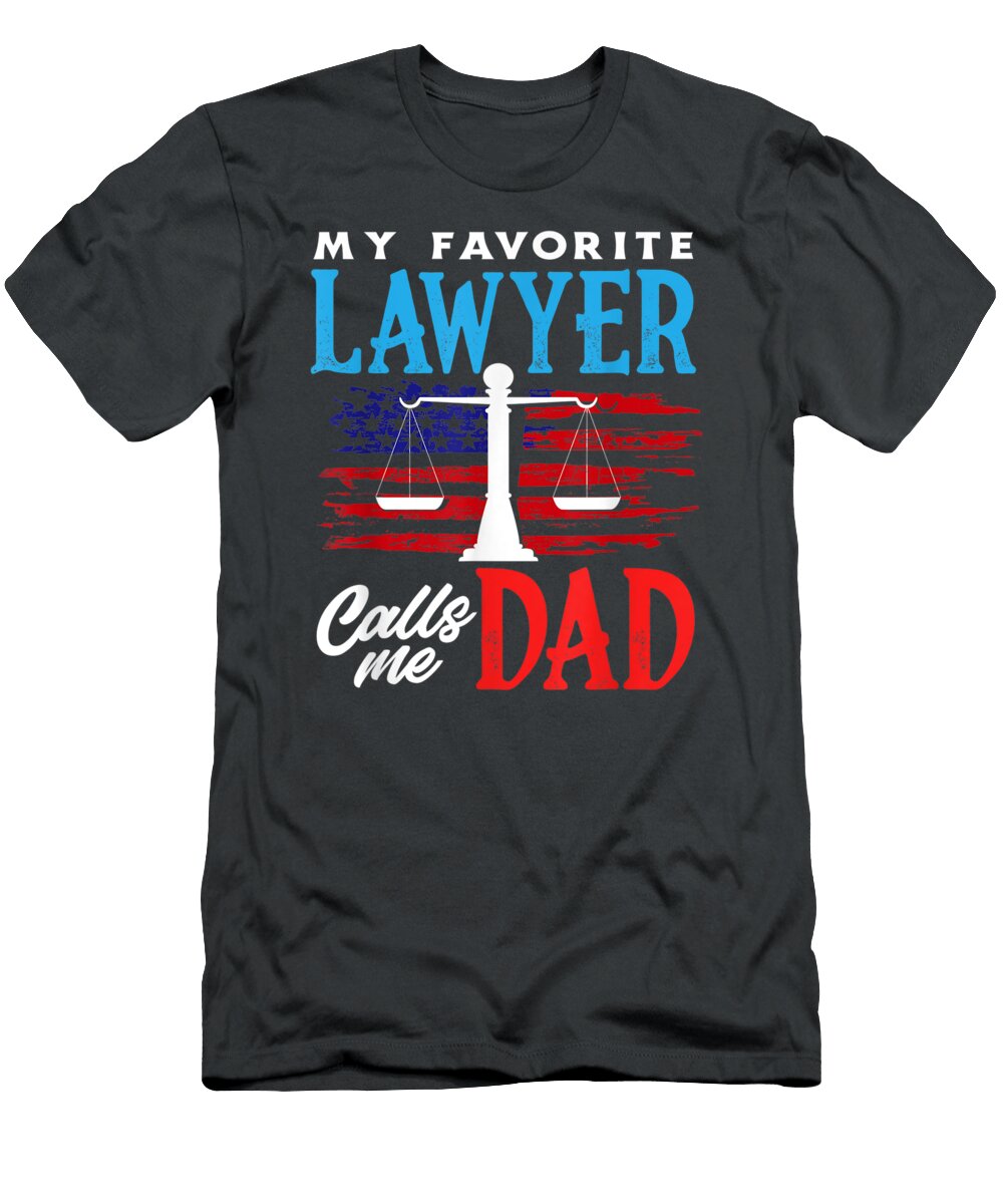 Mens My Favorite Lawyer Calls Me Dad USA Flag Fathers Day Caelii Neeva T-Shirt