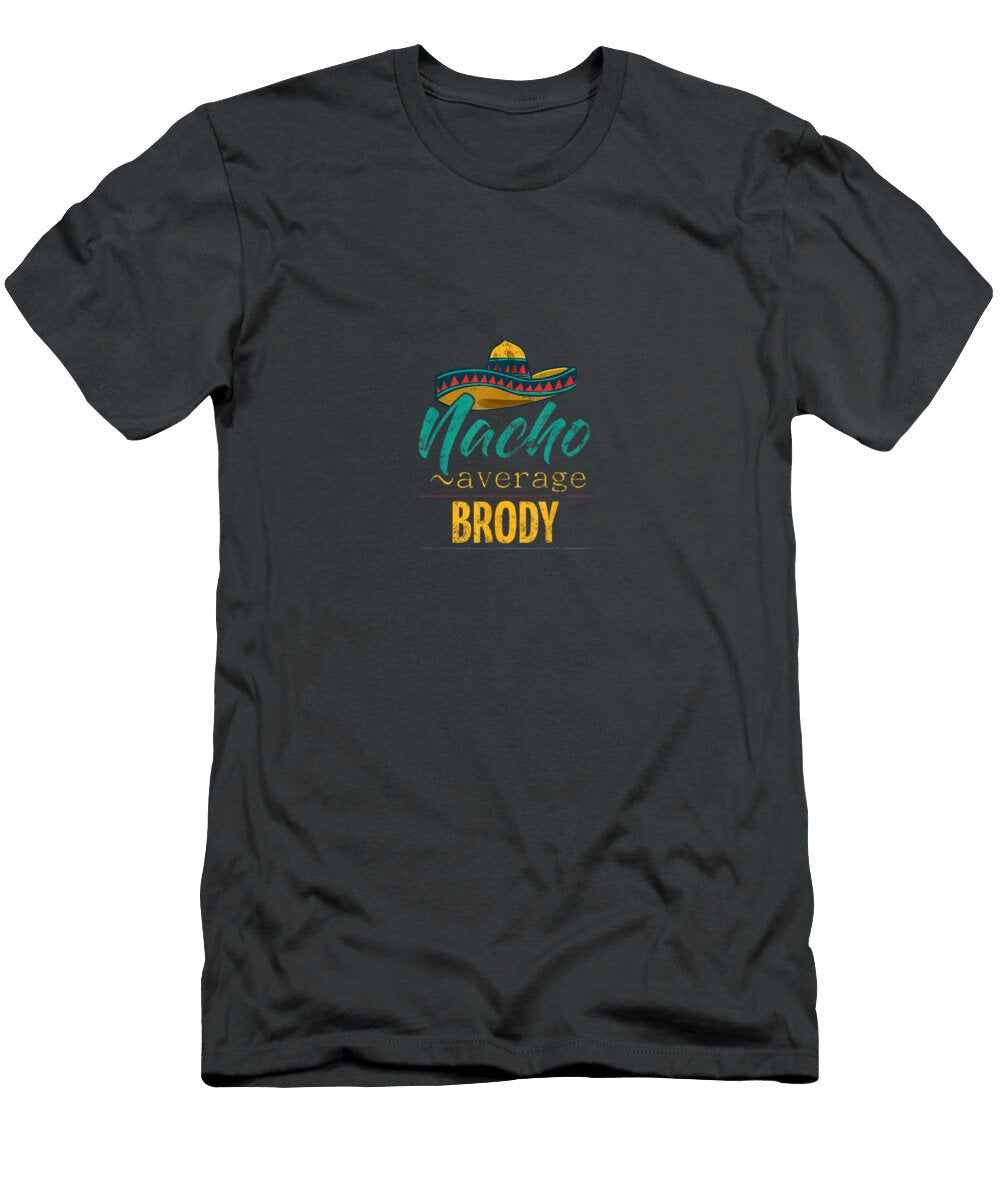 Mens Nacho Average Brody Funny Cinco De Mayo Sombrero Cinco De Mayo Noor5avarr T-Shirt