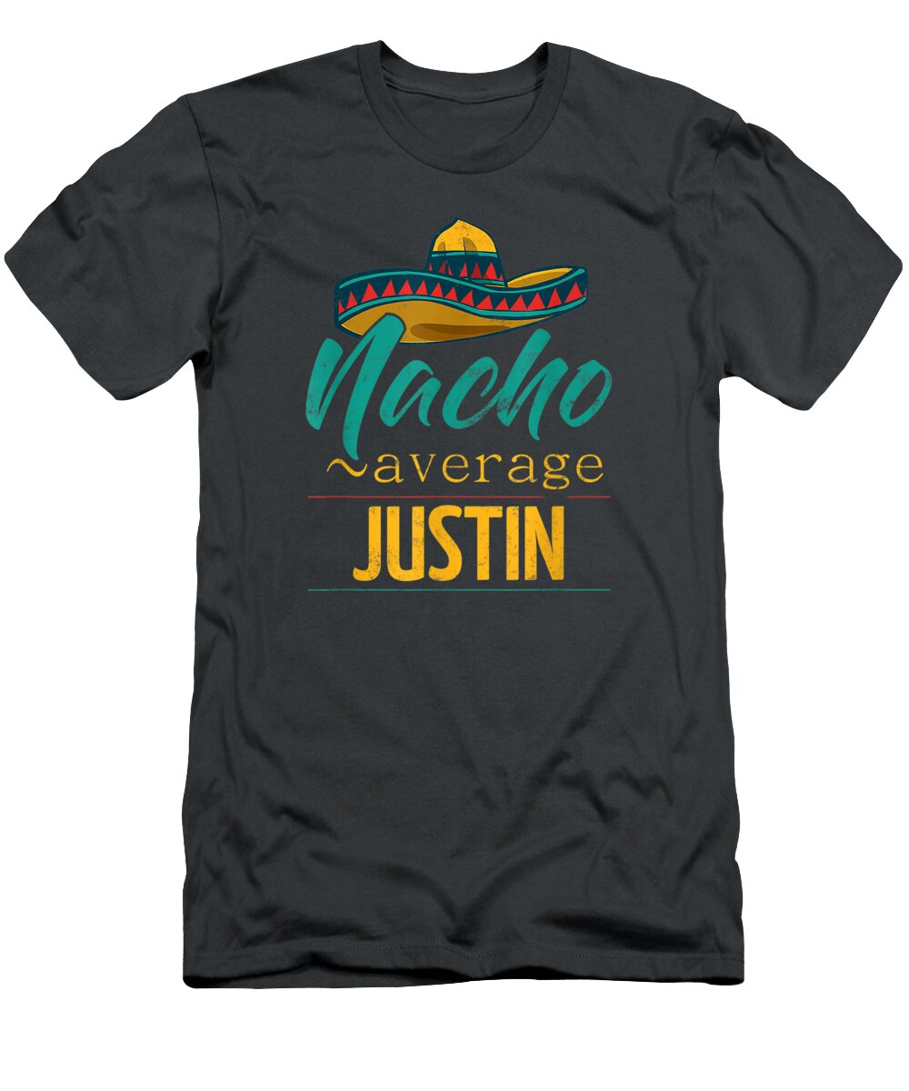 Mens Nacho Average Justin Funny Cinco De Mayo Sombrero Cinco De Mayo River2gaja T-Shirt
