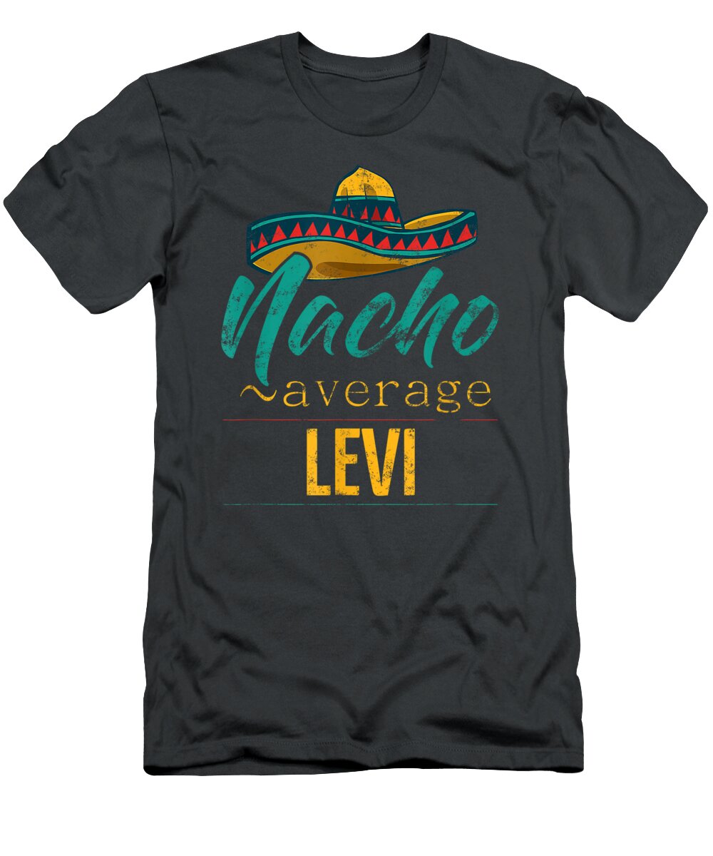 Mens Nacho Average Levi Funny Cinco De Mayo Sombrero Cinco De Mayo Emilp Bella T-Shirt