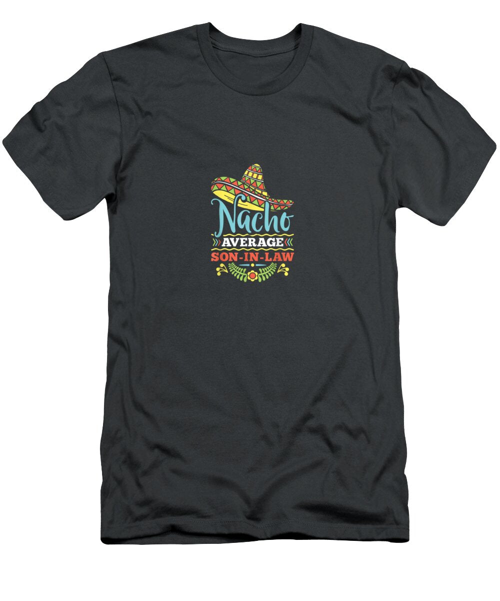 Mens Nacho Average Soninlaw Cinco De Mayo Funny Mexican Pride Cinco De Mayo Lucasaudio T-Shirt