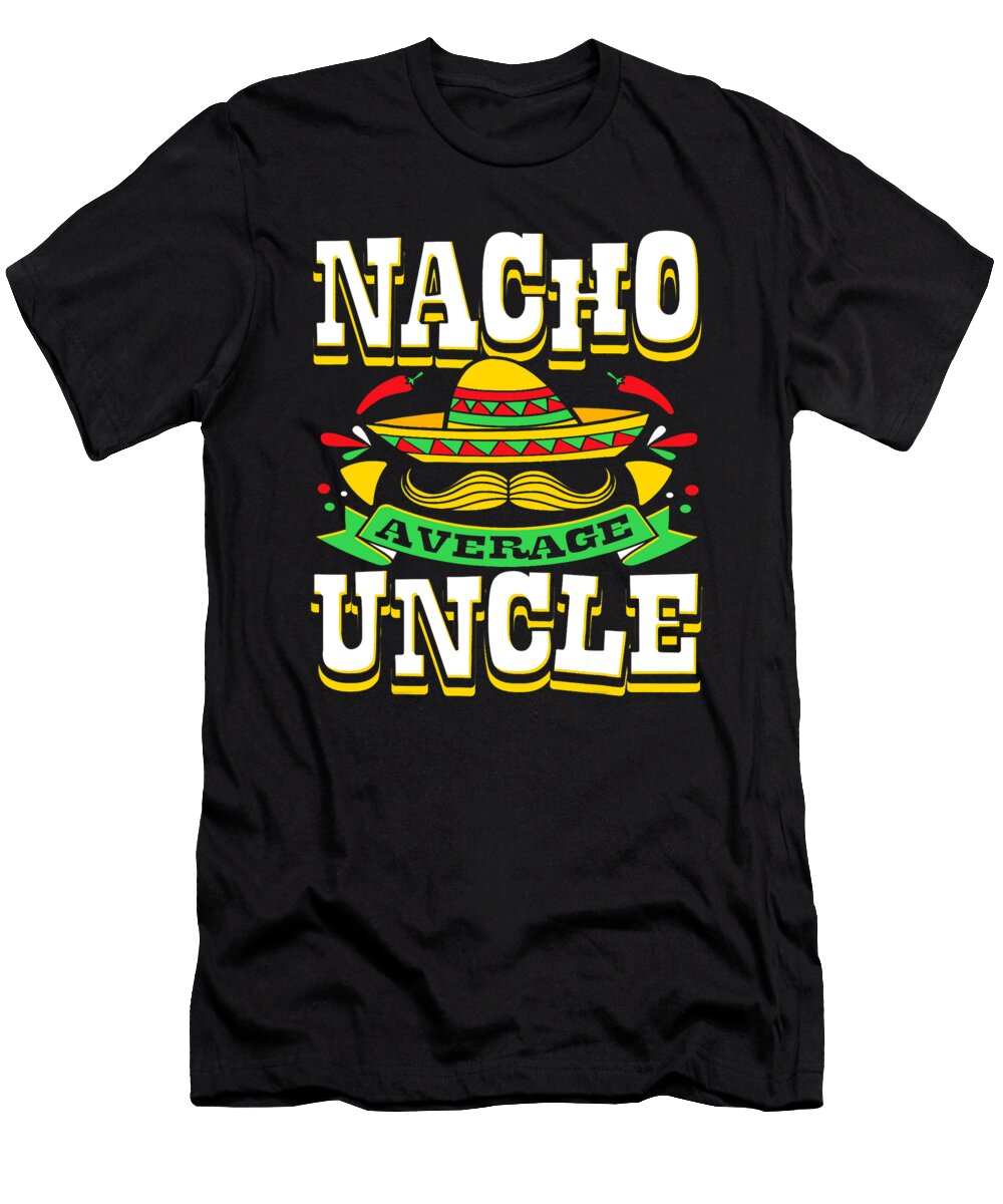 Mens Nacho Average Uncle Tito Tio Mexican Hat Cinco De Mayo Dhbubble T-Shirt