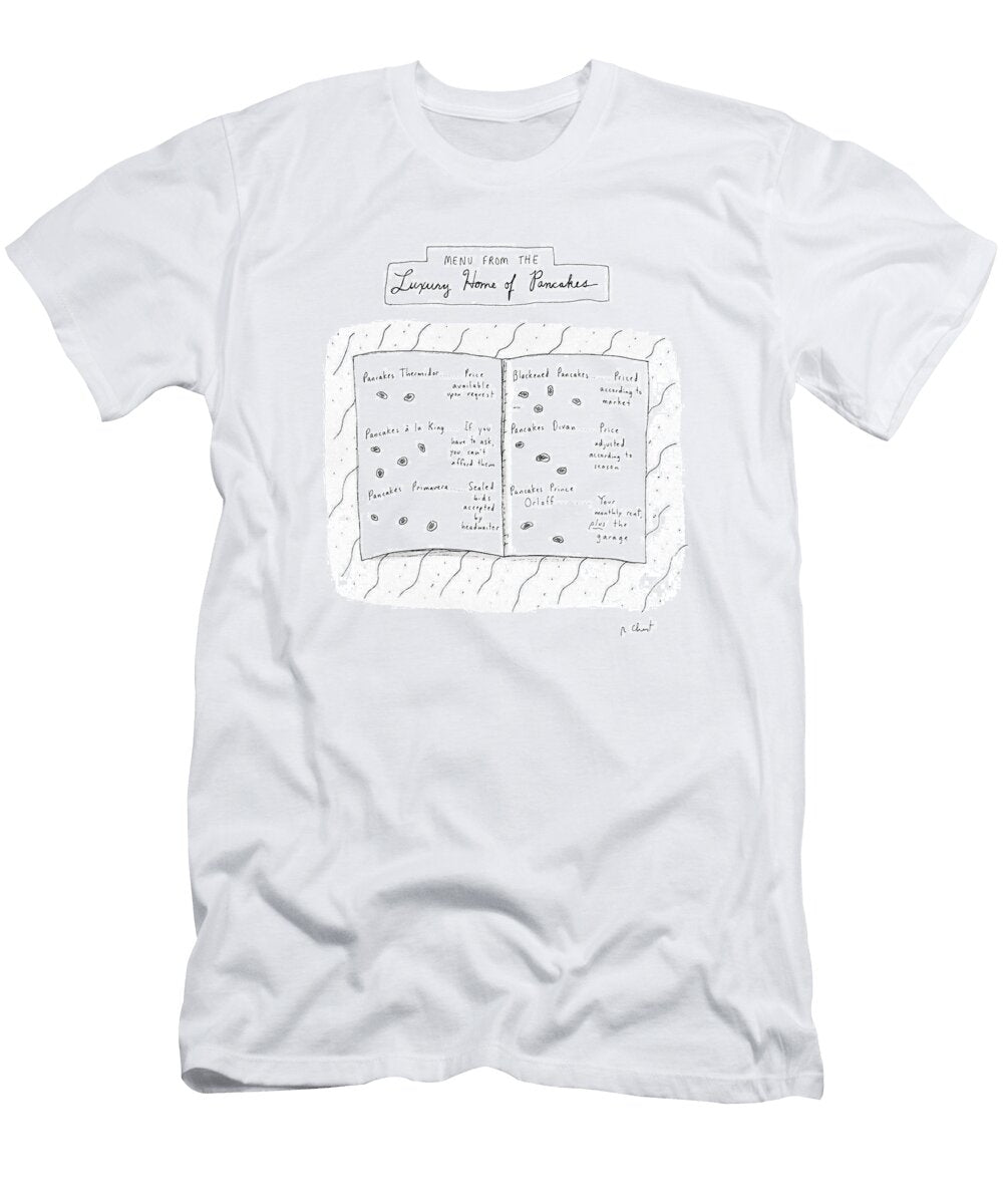 Menu From the Luxury Home of Pancakes Roz Chast T-Shirt