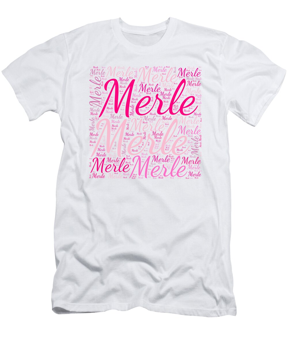 Merle Names Without Frontiers Vidddie Publyshd T-Shirt