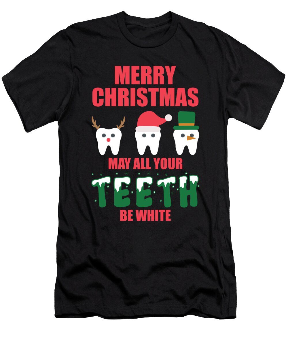 Merry Christmas May All Your Teeth White Dental Gift Haselshirt T-Shirt