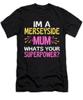 Merseyside Mum Whats Your Superpower Liverpool Faiz Nawaz T-Shirt