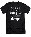 Mess Bun Getting Stuff Done Jacob Zelazny T-Shirt