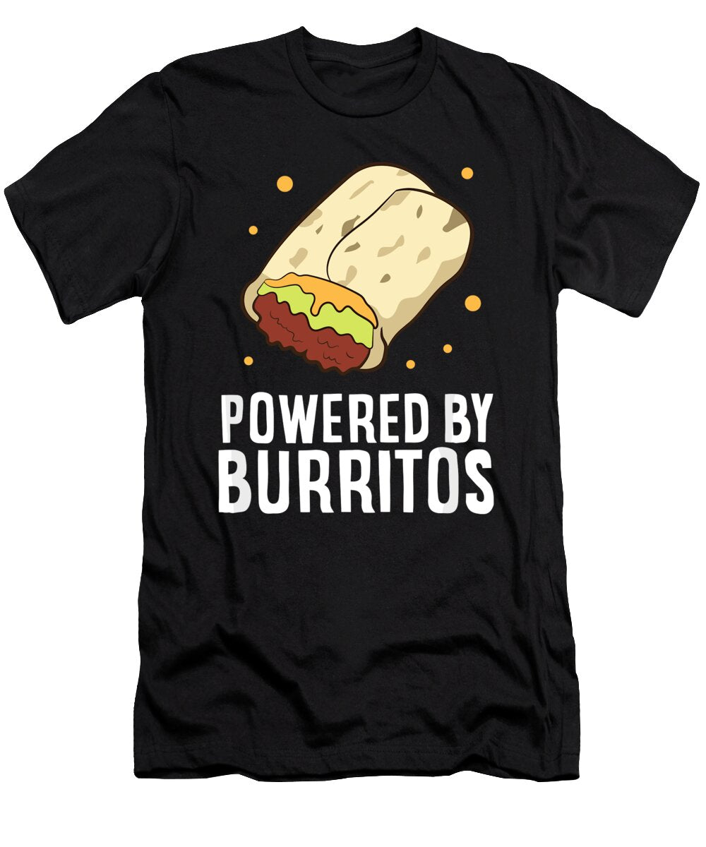 Mexican Food Love Powered By Burritos I Love Burritos 1 T-Shirt