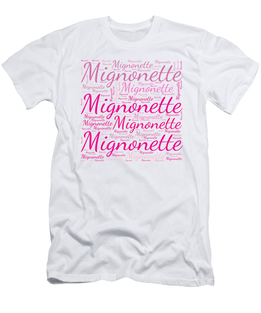Mignonette Names Without Frontiers Vidddie Publyshd T-Shirt