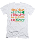 Mind Your Own Biscuits and Life with Be Gravy Jacob Zelazny T-Shirt