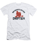 Mir Reicht Ich Geh Driften Drifting Tricycle Drift Trike Marco Rothe T-Shirt