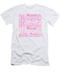 Miranda Names Without Frontiers Vidddie Publyshd T-Shirt