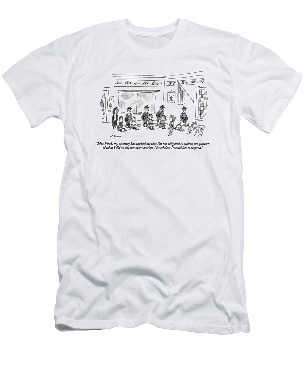 Miss Finch My Attorney Has Advised Me That Im Michael Masli T-Shirt