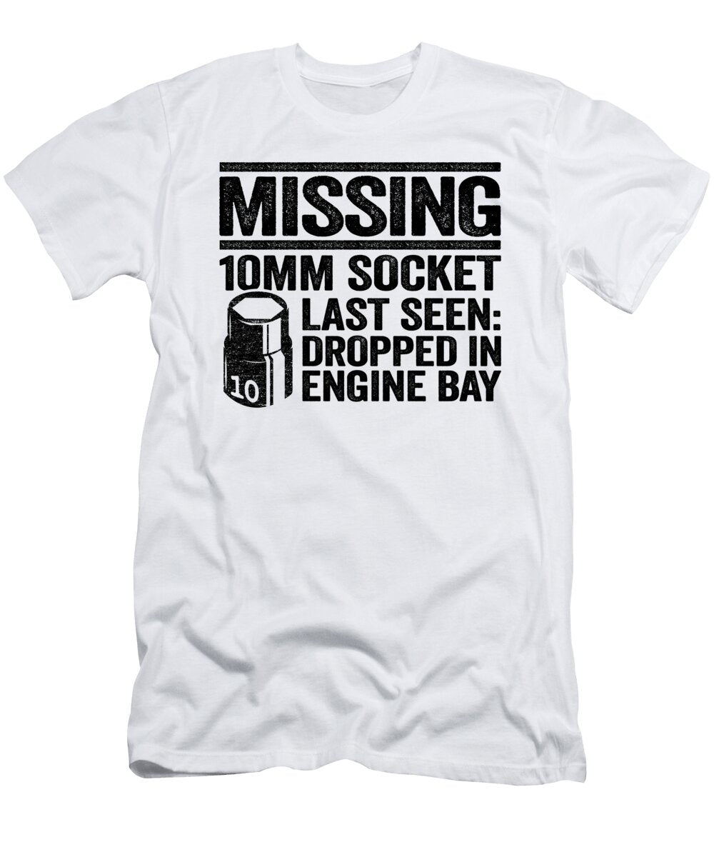 Missing 10mm Socket Funny Mechanic Lisa Stronzi T-Shirt