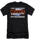 Money Tax Season Accounting Accountant Shirtom T-Shirt