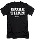 More Than Dentist Jane Keeper T-Shirt