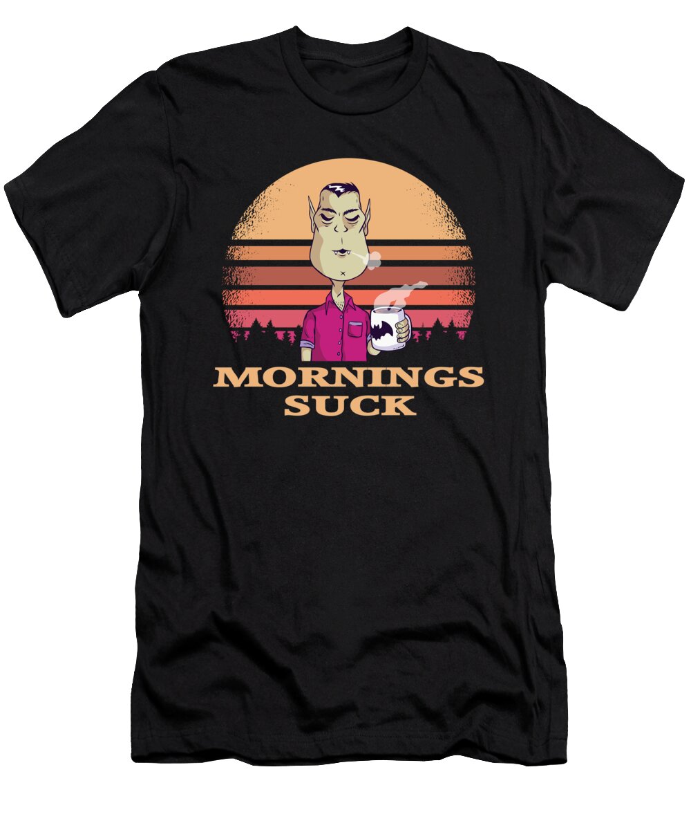 Morning Sucks Funny Need Coffee Raphaelartdesign T-Shirt