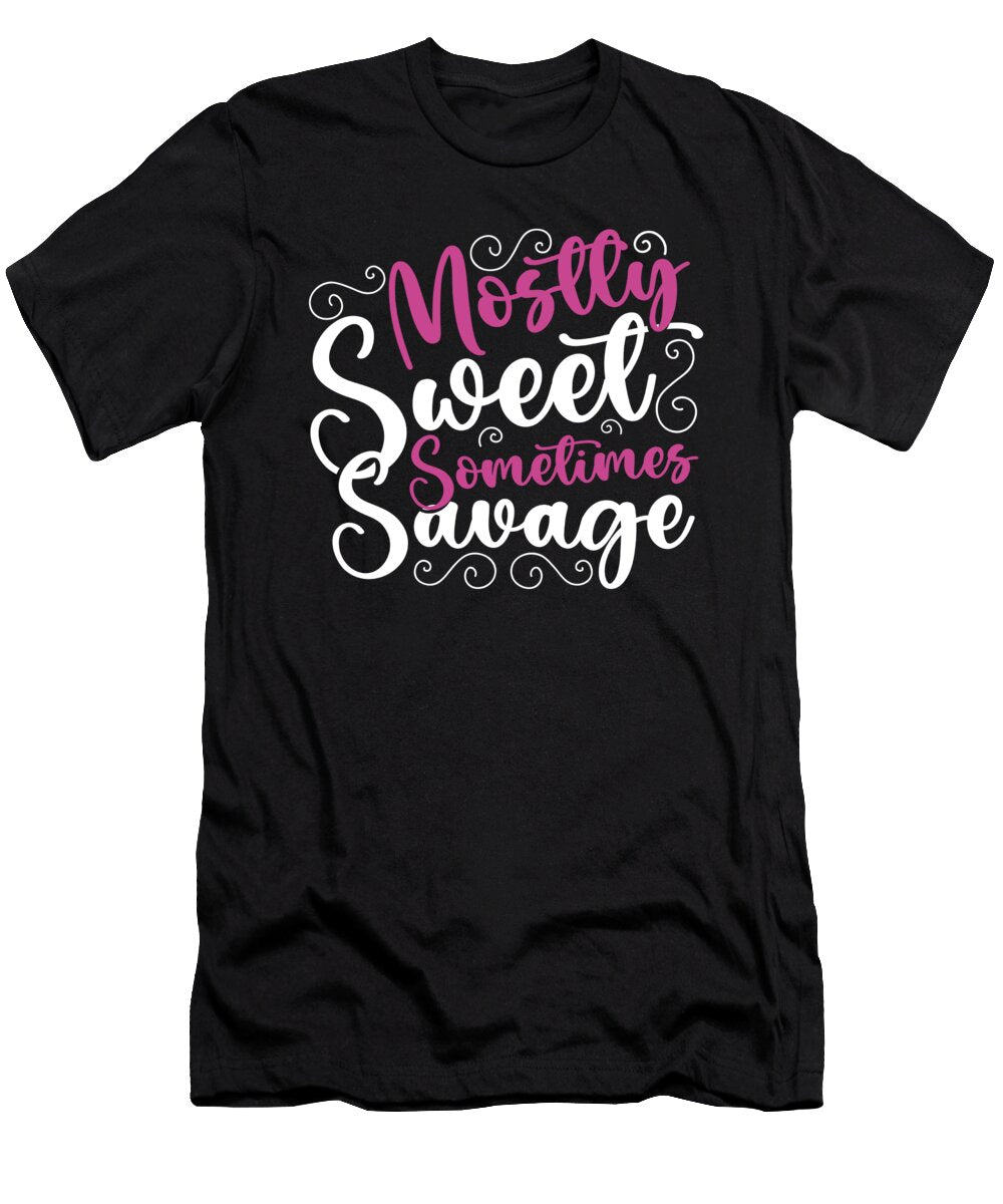 Mostly Sweet Sometimes Savage Women Empowerment Feminism Alessandra Roth T-Shirt