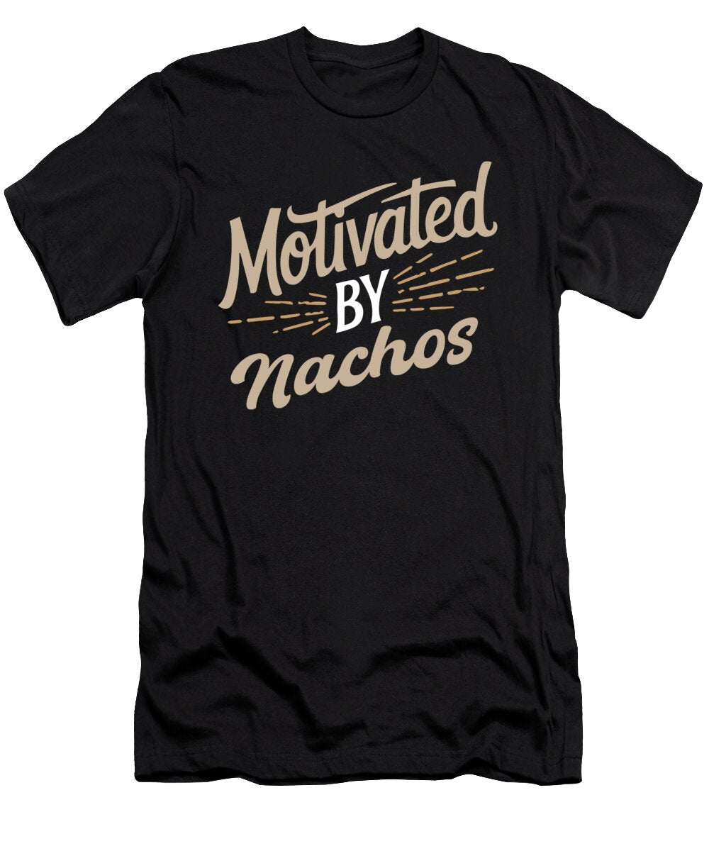 Motivated By Nachos Enthusiast Snack Design Maximilian Klein T-Shirt