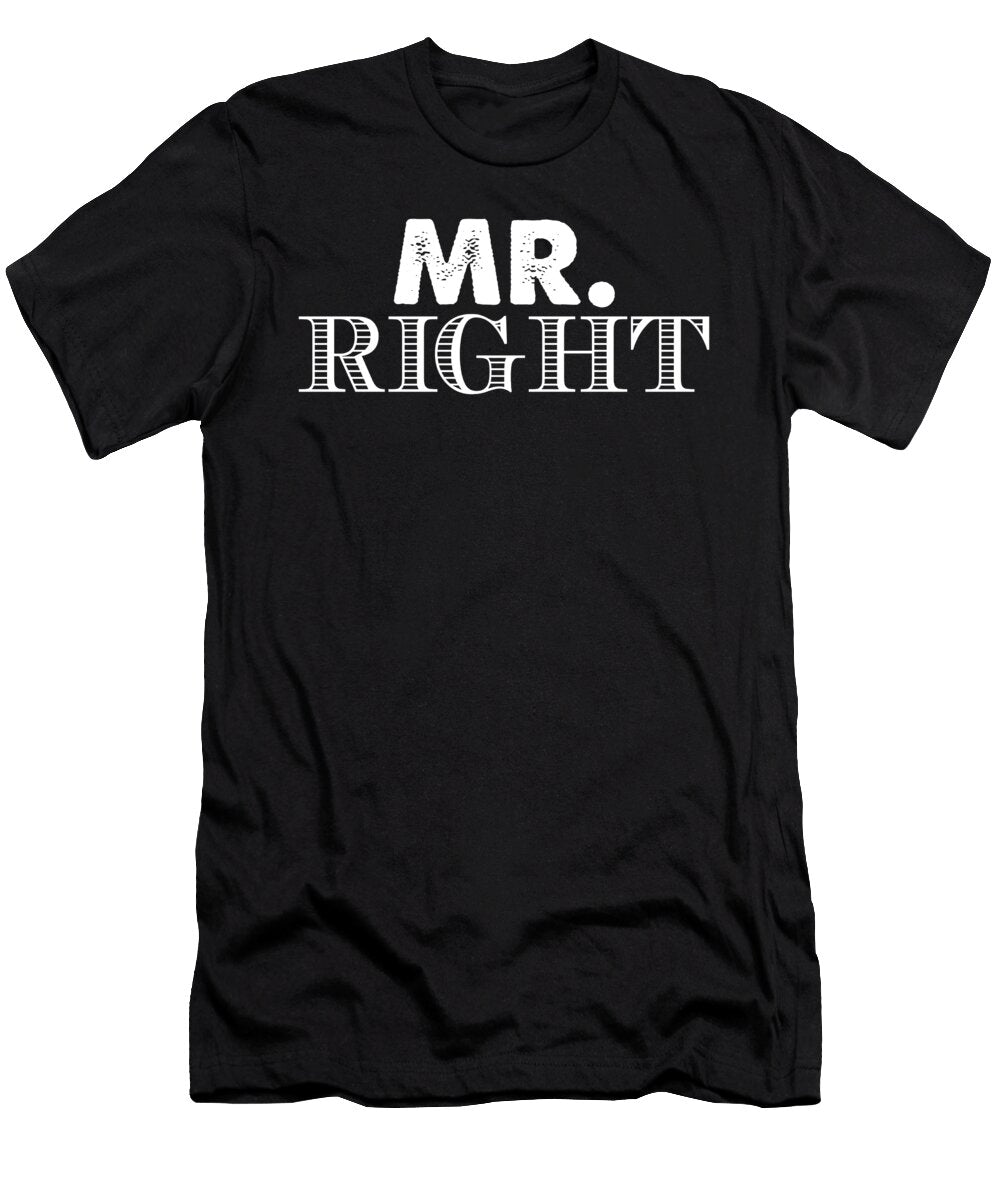 Mr Right Jacob Zelazny T-Shirt