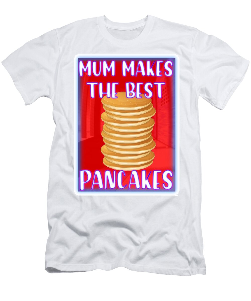 Mums the Best Pancake Maker Cameras Ready T-Shirt