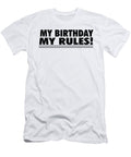 My Birthday My Rules Jacob Zelazny T-Shirt