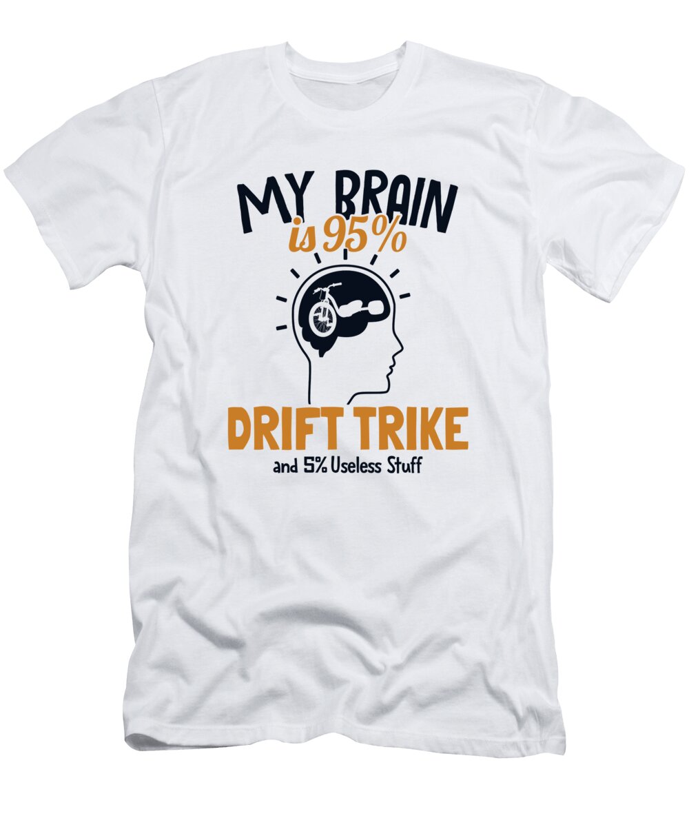 My Brain Is 95 Drift Trike Drifting Tricycle Drift Trike Marco Rothe T-Shirt