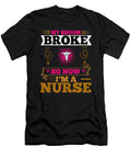My Broom Broke So Now Im a Nurse Jacob Zelazny T-Shirt