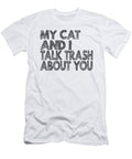 My Cat and I Talk Trash About You Jacob Zelazny T-Shirt