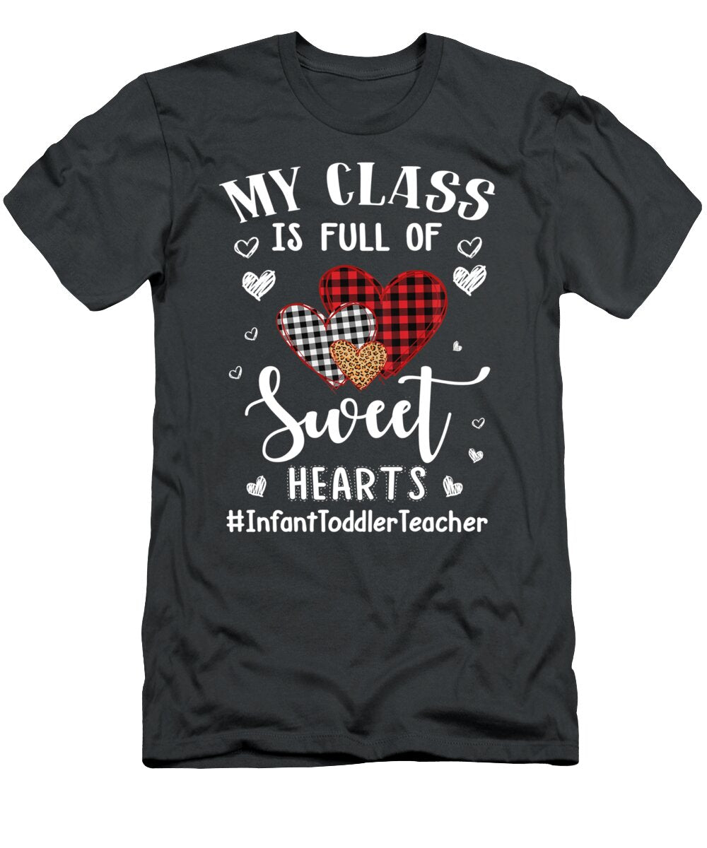 My Class Is Full of Sweet Hearts Infant Toddler Teacher Lark Raven T-Shirt