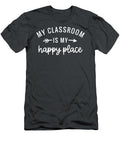 My Classroom Is My Happy Place Back to School Design Kayley Addis T-Shirt