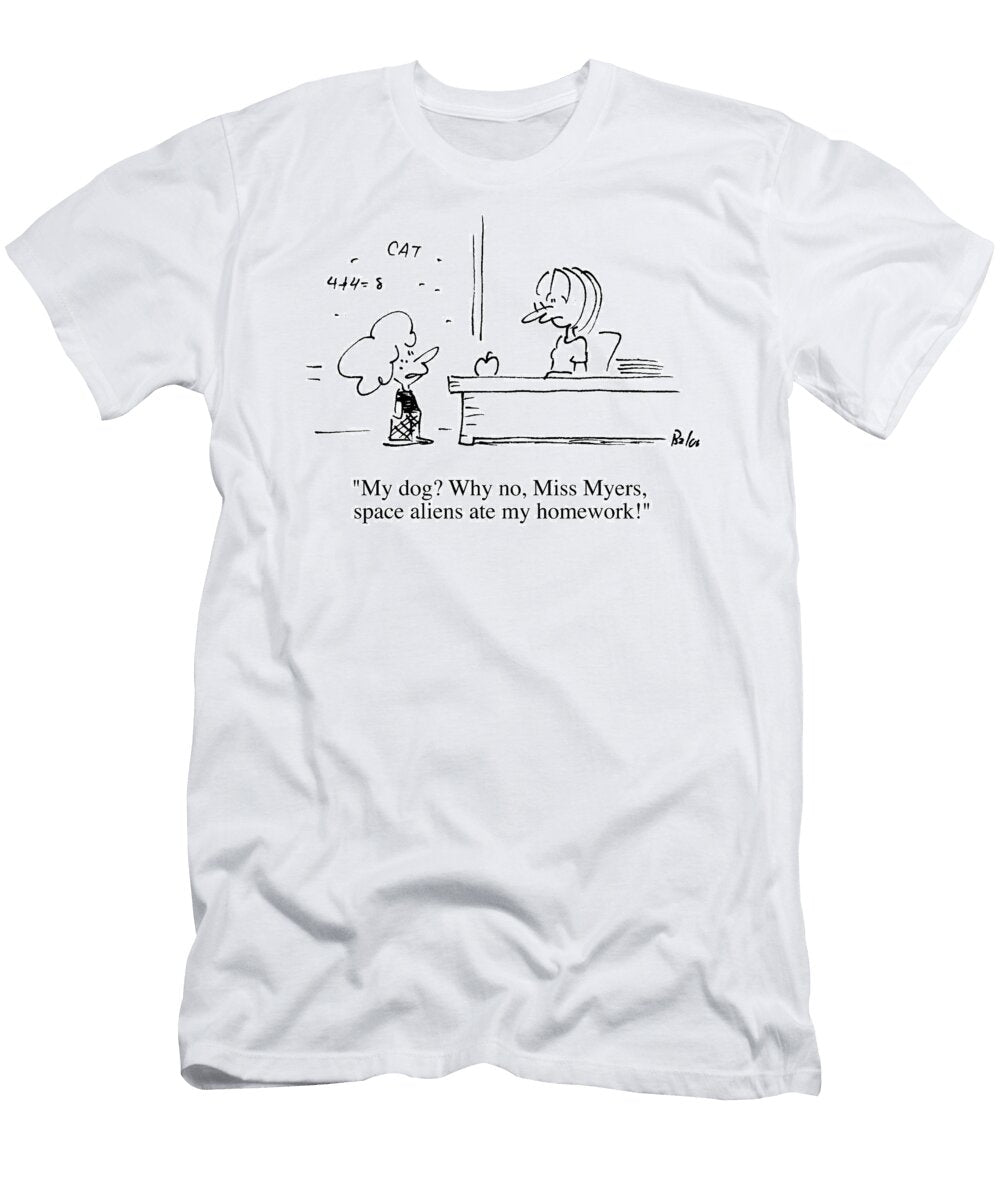 My Dog Why No Miss Space Aliens Ate My Homework Baloo T-Shirt