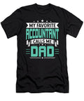 My Favorite Accountant Calls Me Dad Accountants Dad Dhbubble T-Shirt