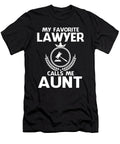 My Favorite Lawyer Calls Me Aunt Fathers Day Dhbubble T-Shirt