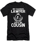 My Favorite Lawyer Calls Me Cousin Fathers Day Dhbubble T-Shirt