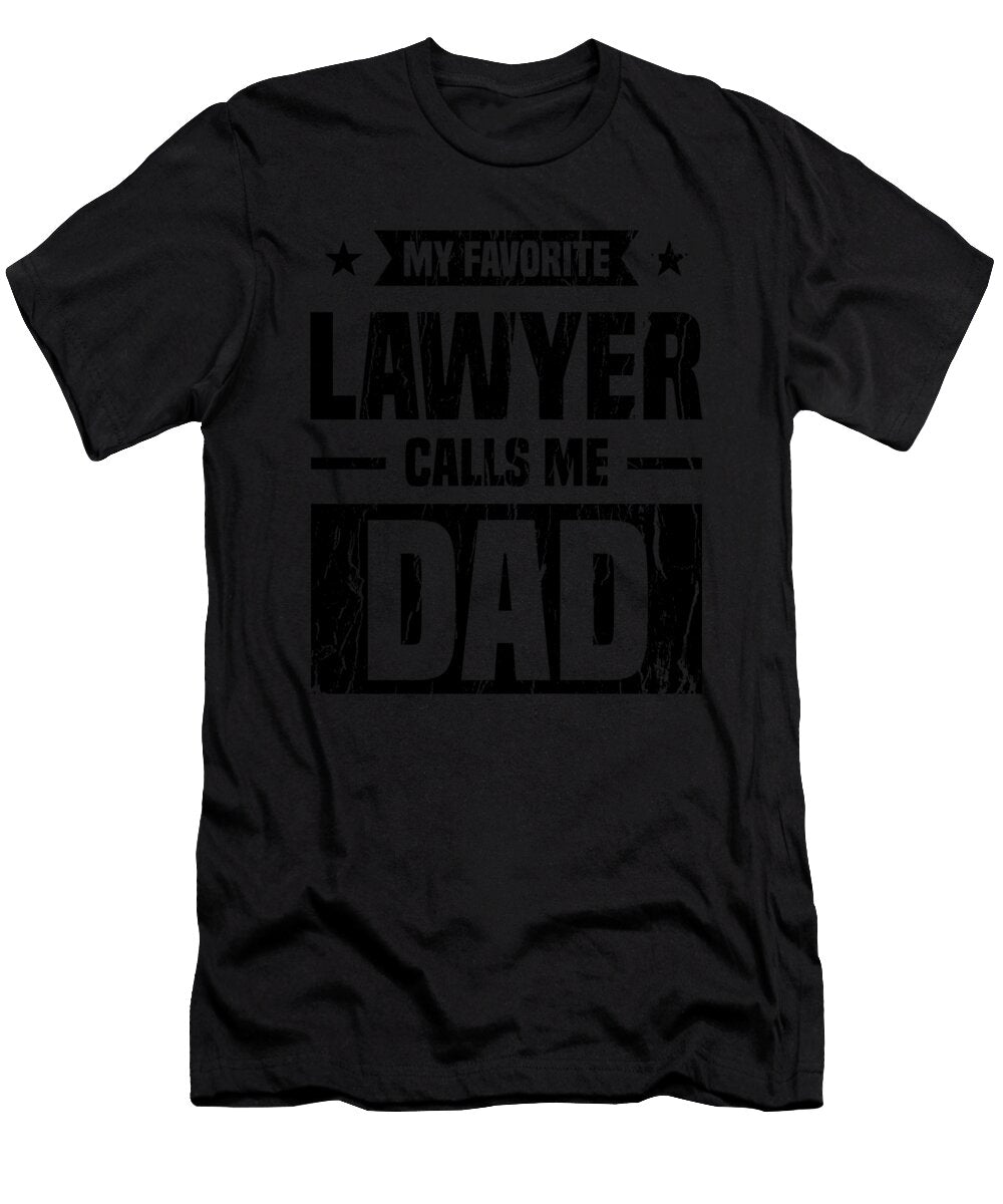 My Favorite Lawyer Calls Me Dad Love Your Lawyer Haselshirt T-Shirt