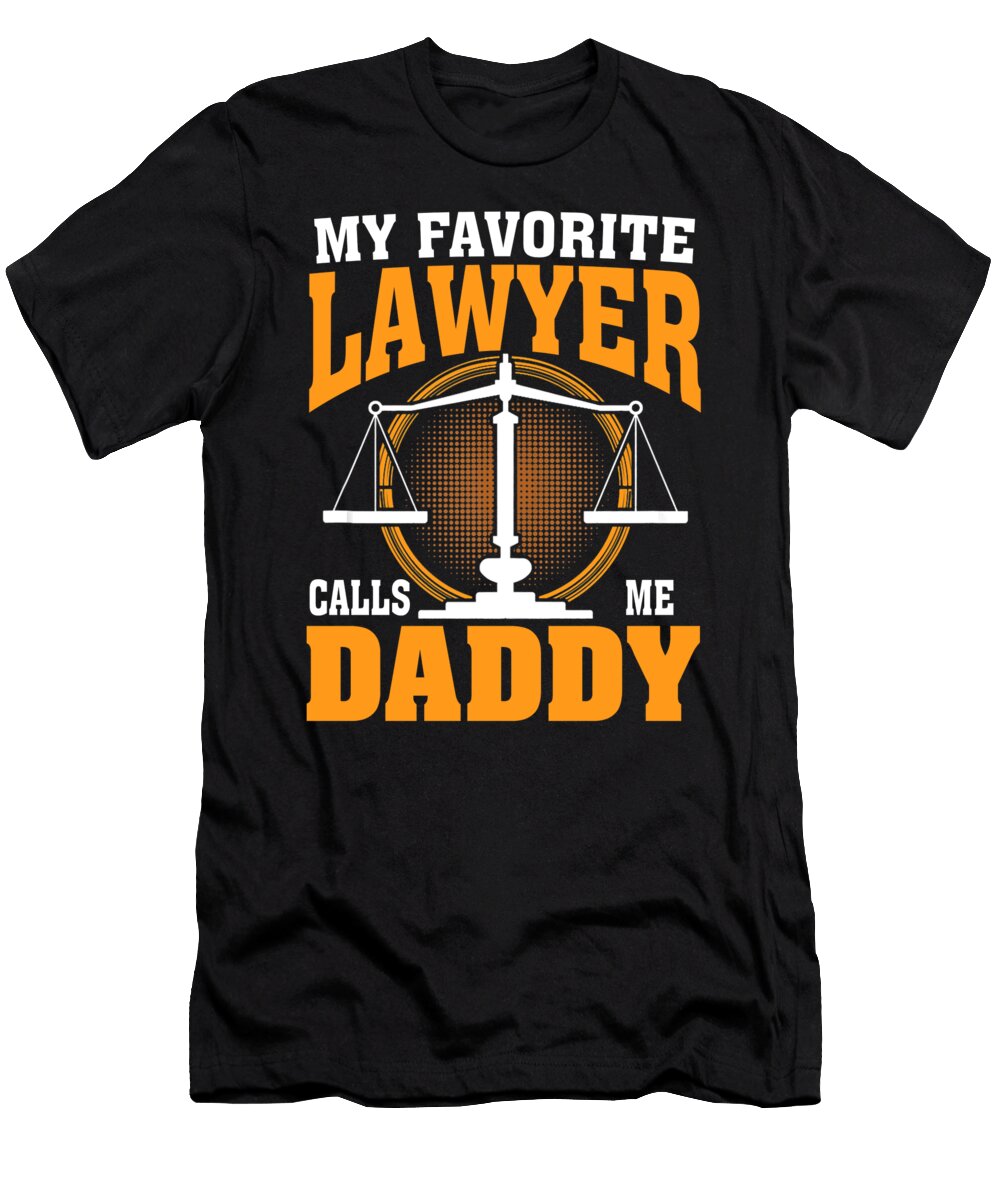 My Favorite Lawyer Calls Me Daddy Thepassionshop T-Shirt