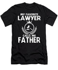 My Favorite Lawyer Calls Me Father Fathers Day Dhbubble T-Shirt