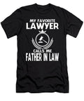 My Favorite Lawyer Calls Me Father in Law Fathers Day Dhbubble T-Shirt