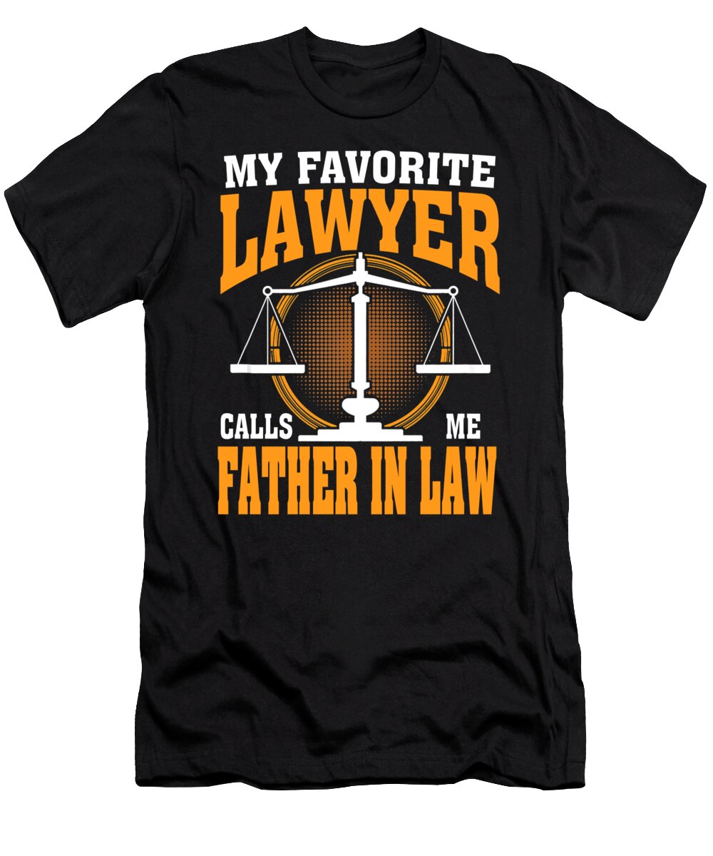 My Favorite Lawyer Calls Me Father in Law Thepassionshop T-Shirt