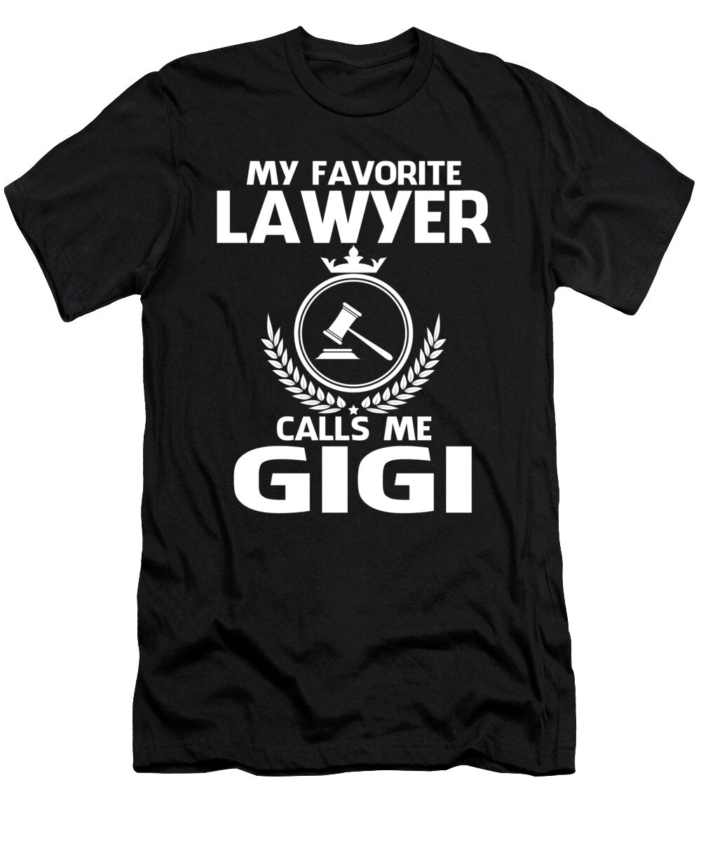 My Favorite Lawyer Calls Me Gigi Fathers Day Dhbubble T-Shirt